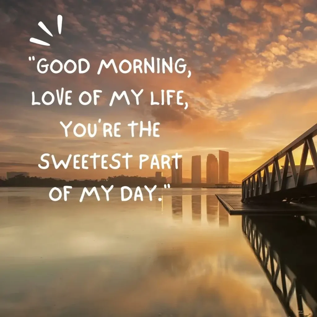 Flirty Good Morning Quotes for Him to Make Him Smile