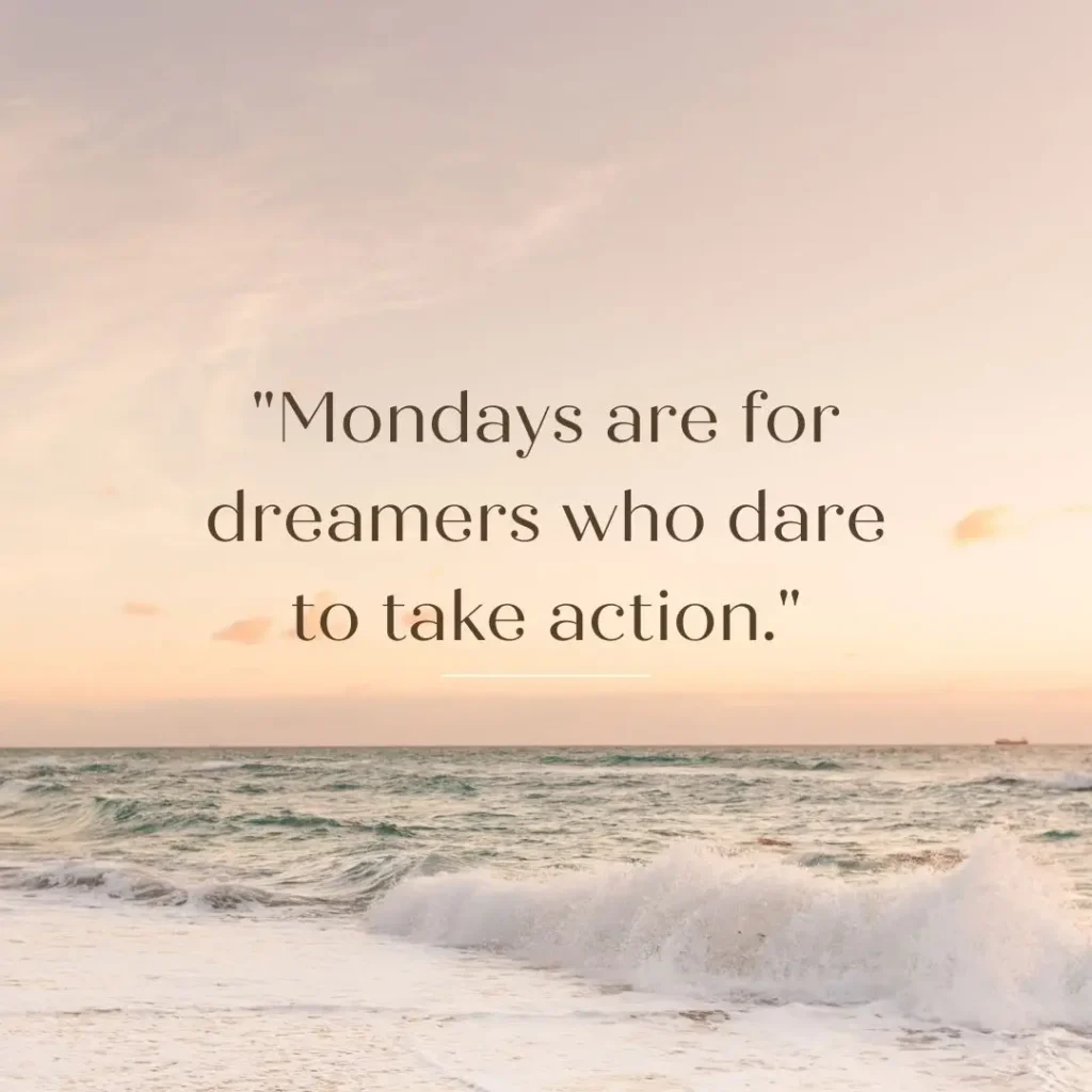 Monday Motivation Quotes to Kickstart Your Week with Positivity