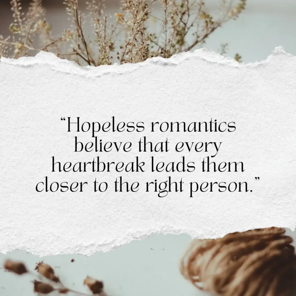 Hopeless Romantic Quotes That Will Make You Believe in Love Again