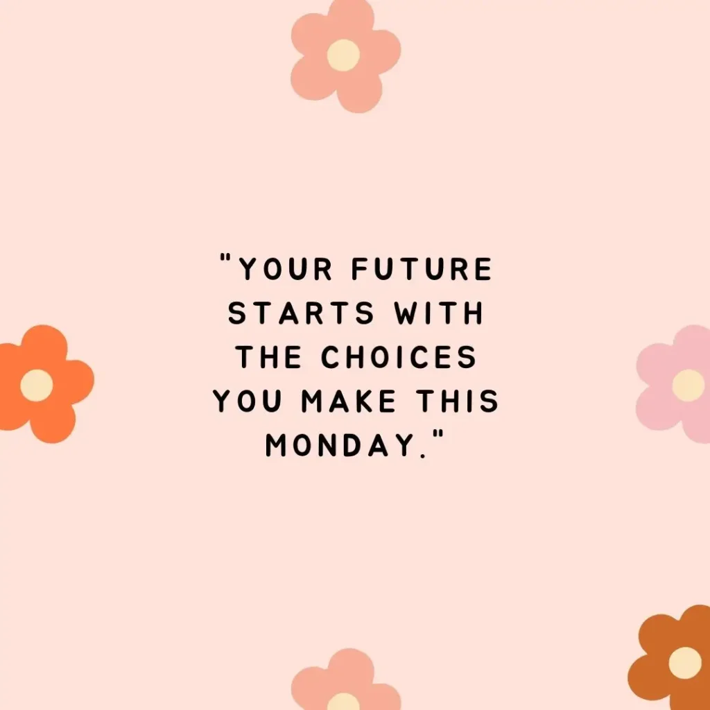 Monday Motivation Quotes to Kickstart Your Week with Positivity