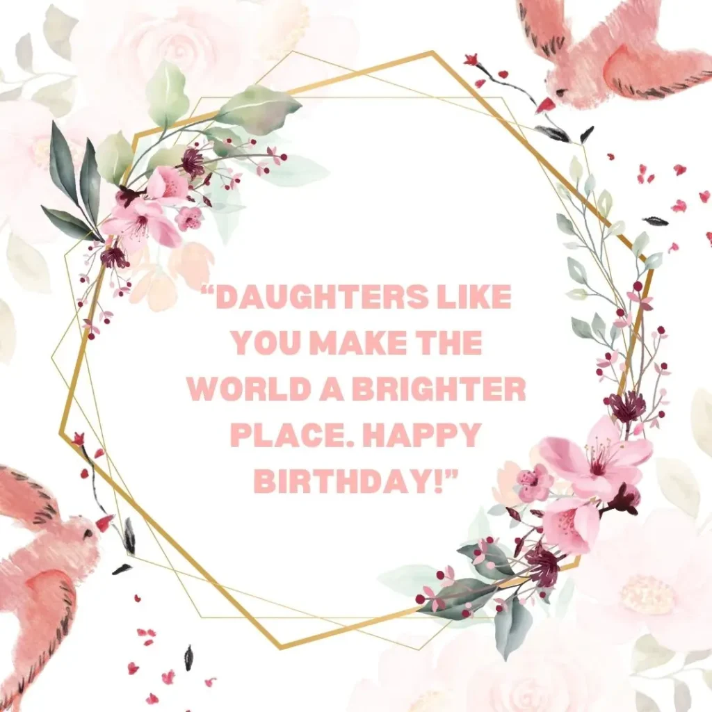 Heartwarming Daughter Birthday Quotes to Celebrate Her Special Day