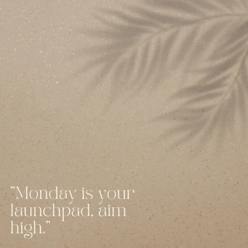 Monday Motivation Quotes to Kickstart Your Week with Positivity