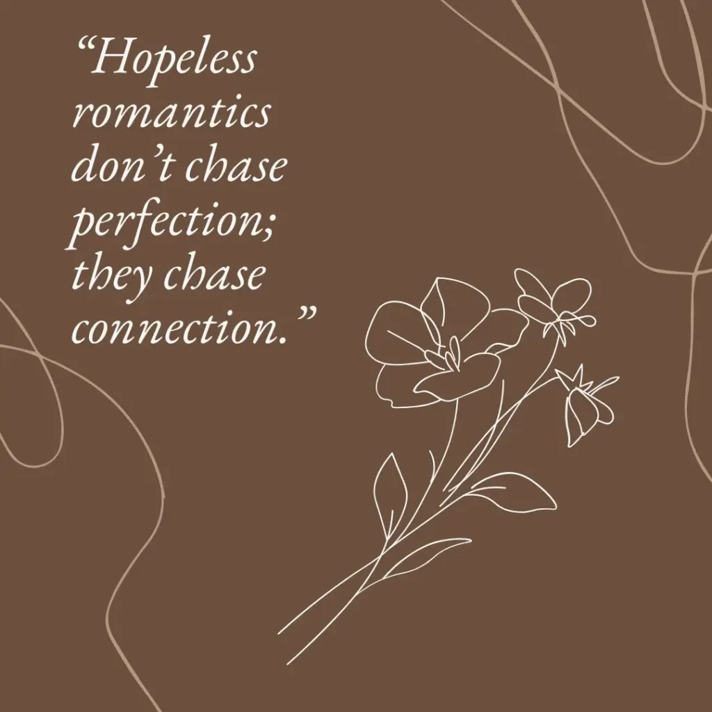 Hopeless Romantic Quotes That Will Make You Believe in Love Again