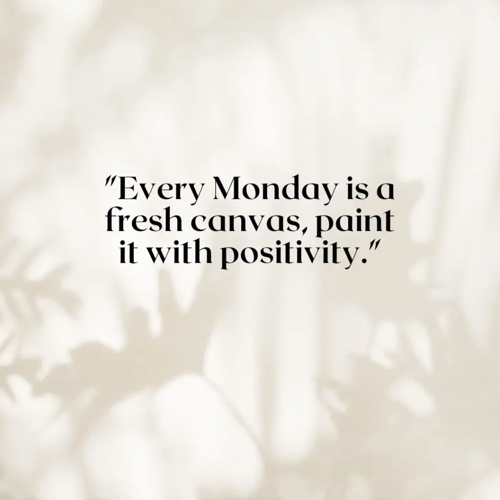 Monday Motivation Quotes to Kickstart Your Week with Positivity