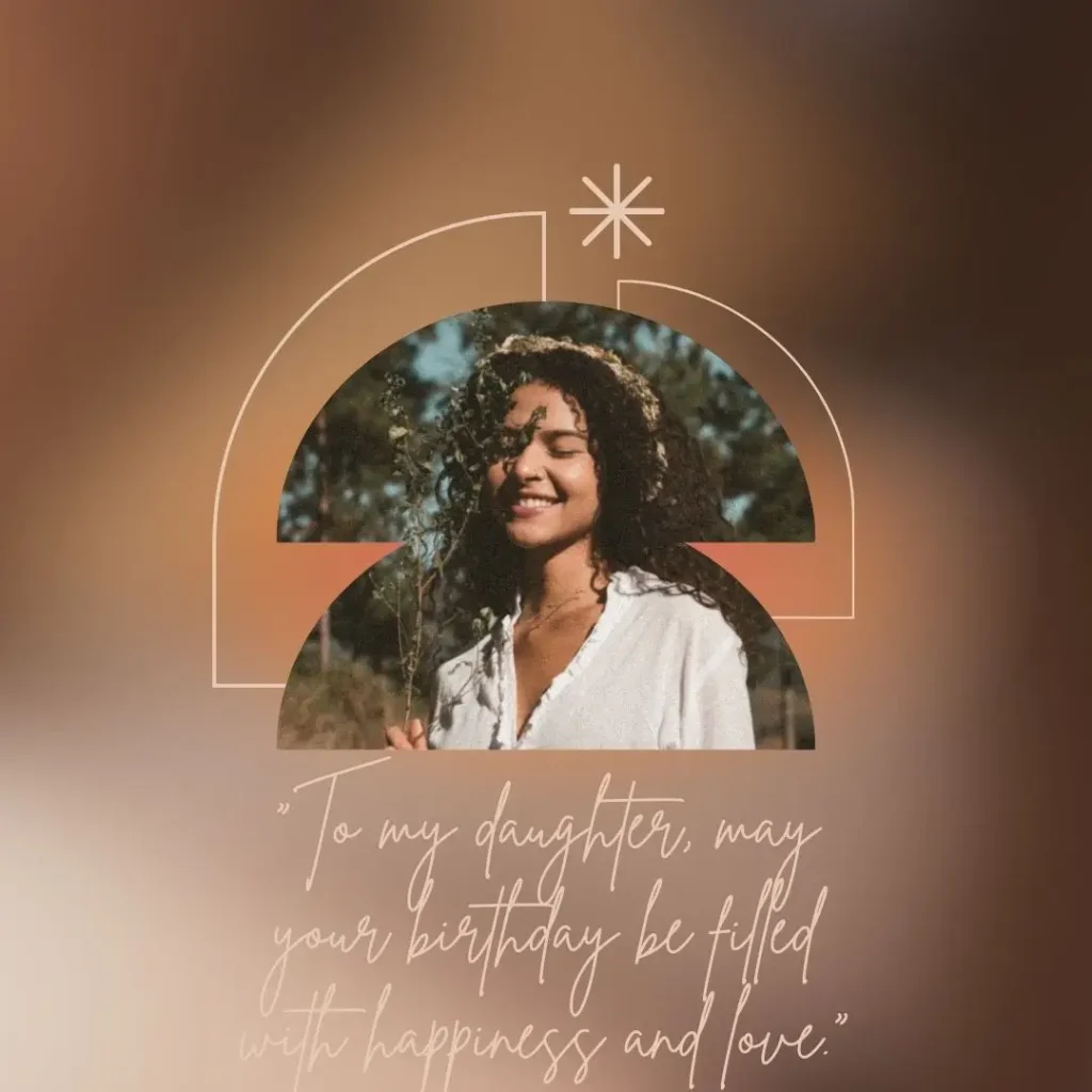 Heartwarming Daughter Birthday Quotes to Celebrate Her Special Day
