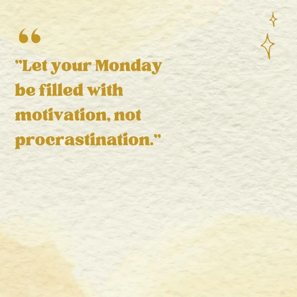 Monday Motivation Quotes to Kickstart Your Week with Positivity