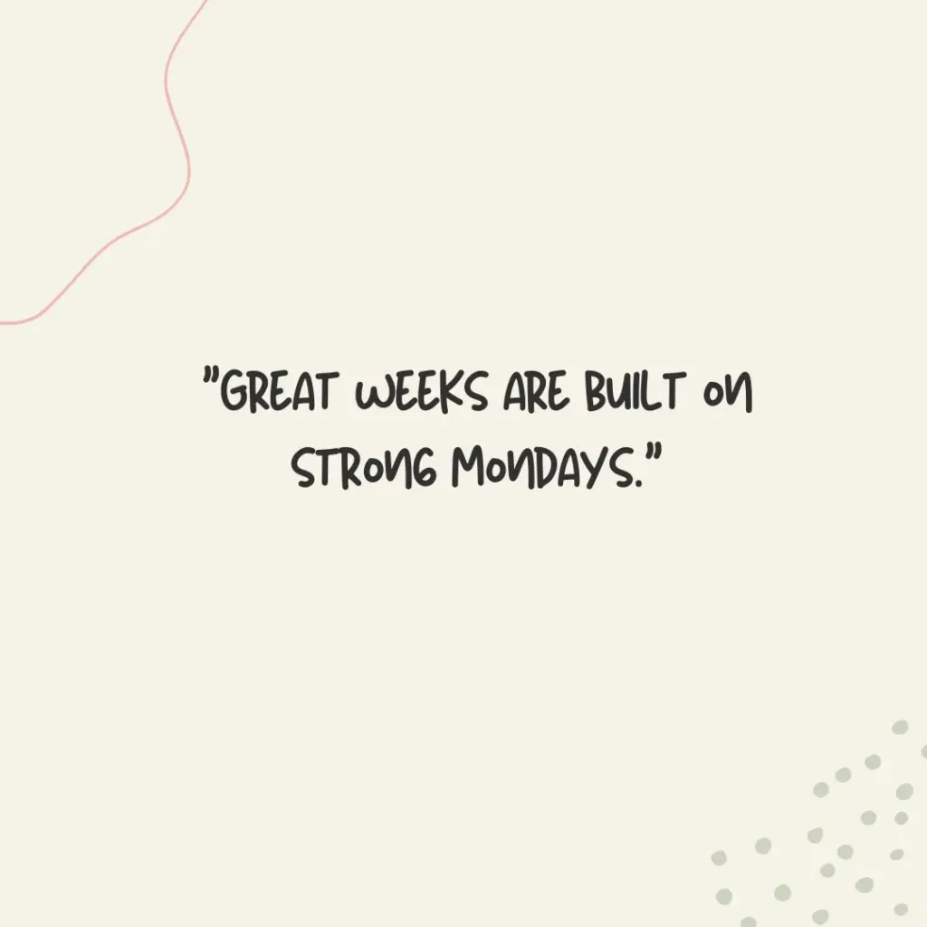 Monday Motivation Quotes to Kickstart Your Week with Positivity