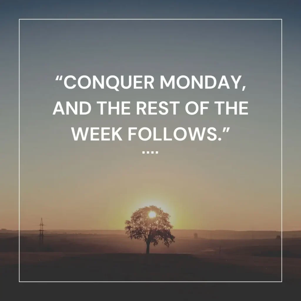 Inspiring Monday Morning Quotes to Start Your Week with Positivity