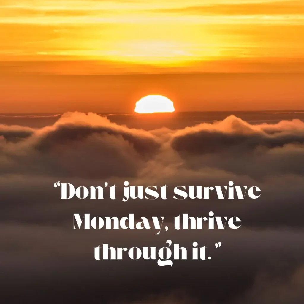 Inspiring Monday Morning Quotes to Start Your Week with Positivity