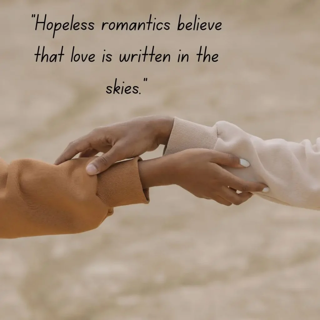 Hopeless Romantic Quotes That Will Make You Believe in Love Again