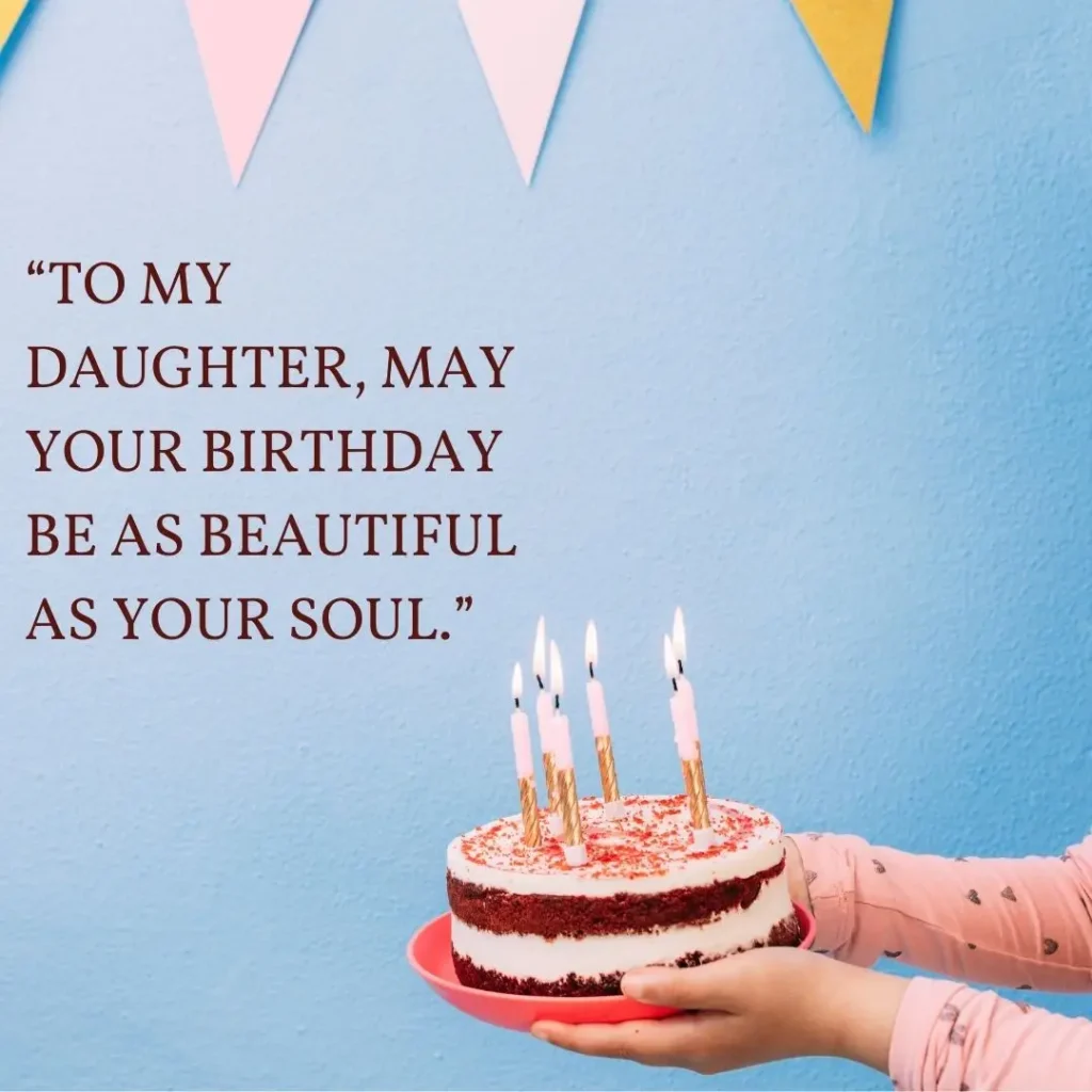 Heartwarming Daughter Birthday Quotes to Celebrate Her Special Day