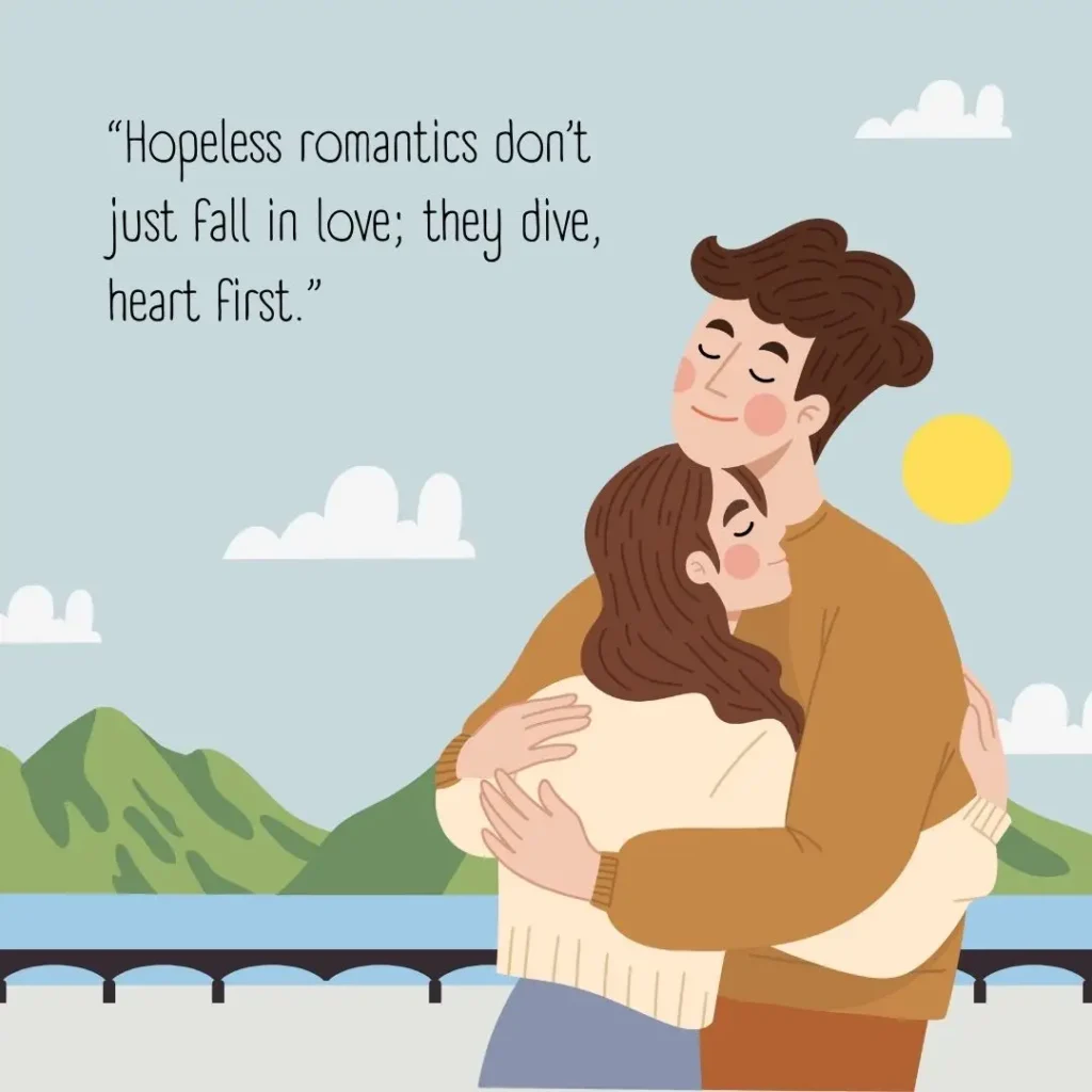 Hopeless Romantic Quotes That Will Make You Believe in Love Again