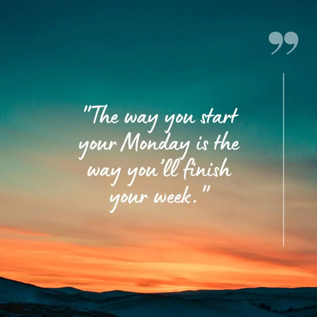 Monday Motivation Quotes to Kickstart Your Week with Positivity