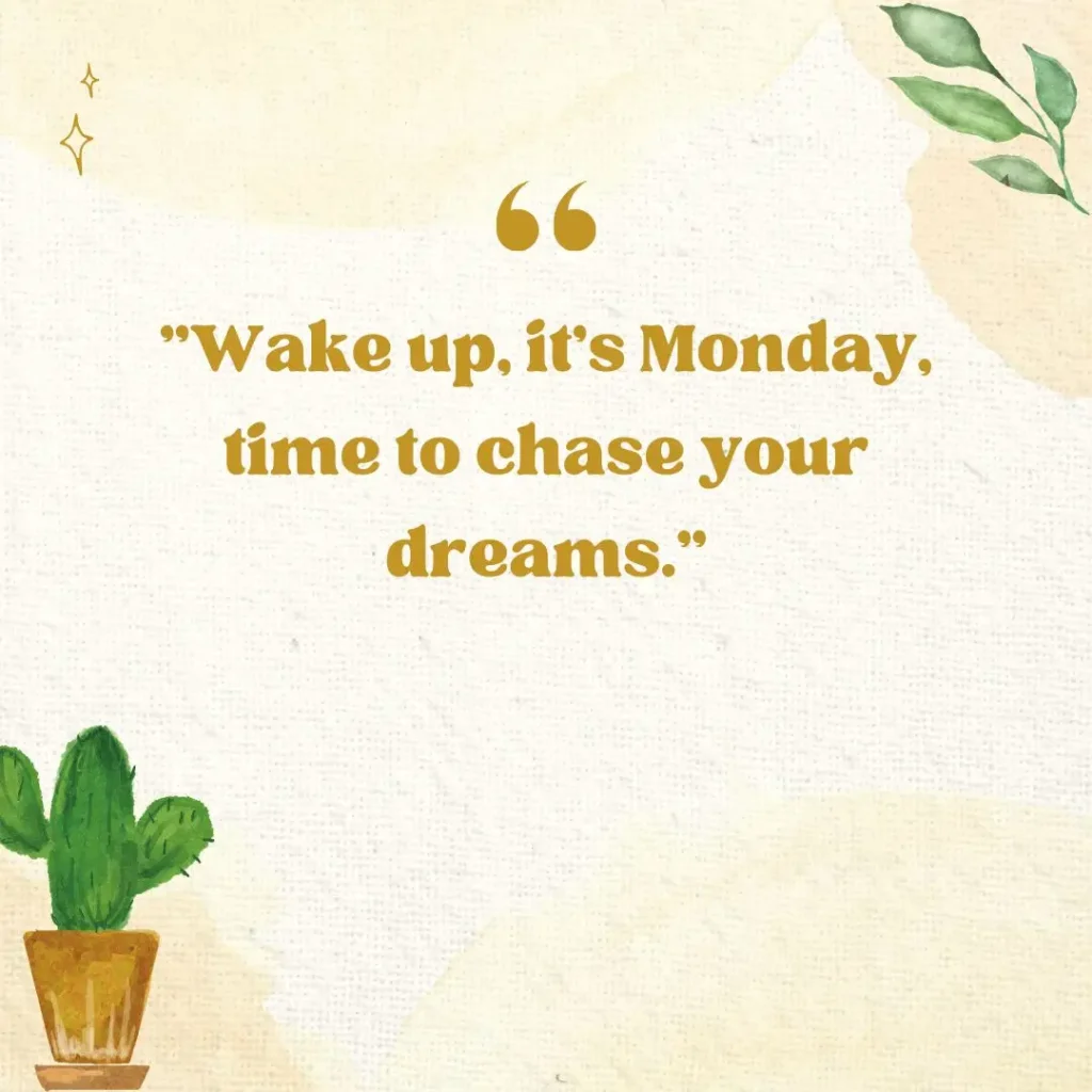 Monday Motivation Quotes to Kickstart Your Week with Positivity