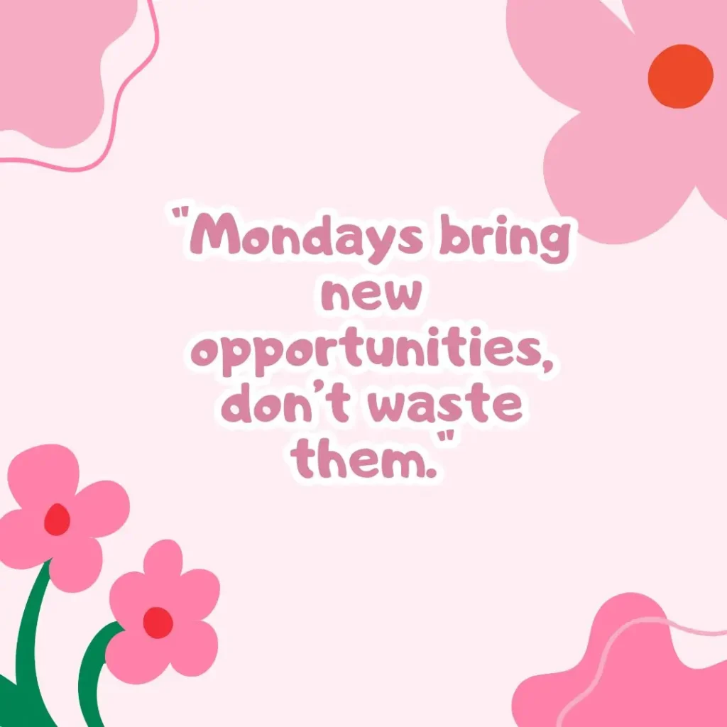Monday Motivation Quotes to Kickstart Your Week with Positivity