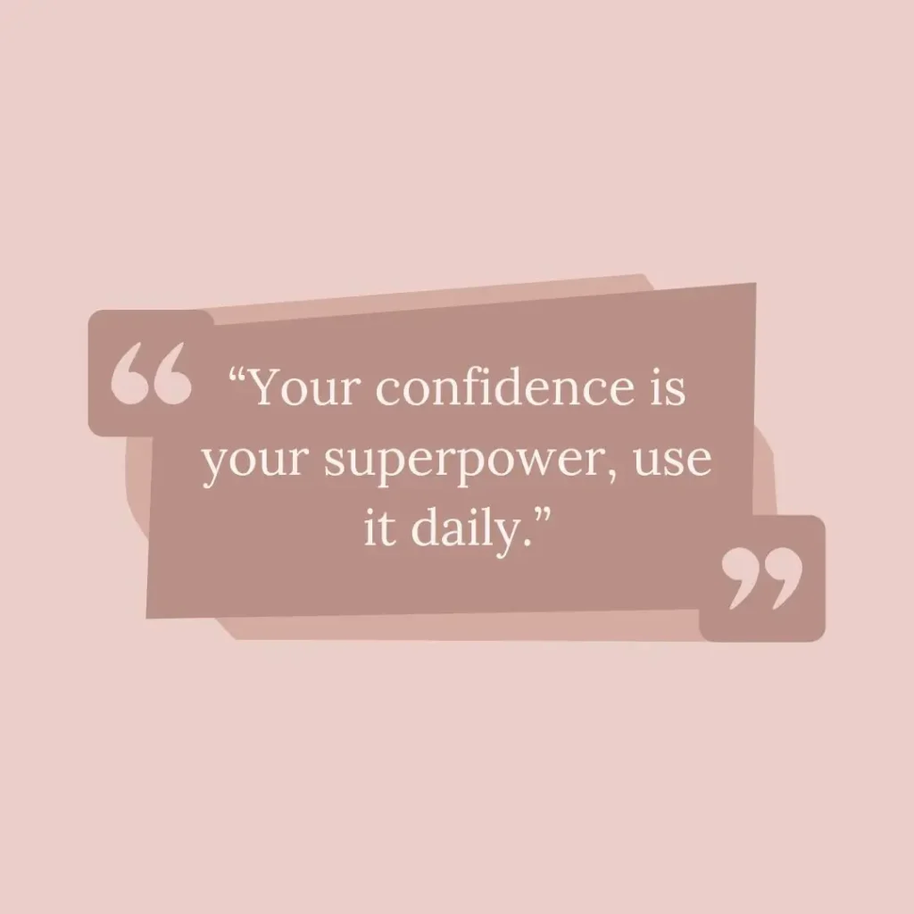 Confidence Boosting Quotes to Inspire Self Belief and Inner Strength