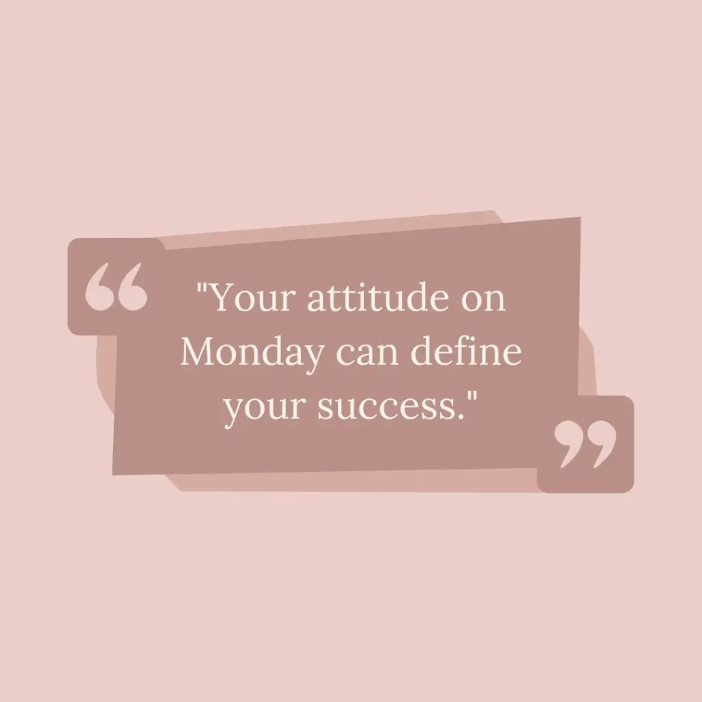 Monday Motivation Quotes to Kickstart Your Week with Positivity