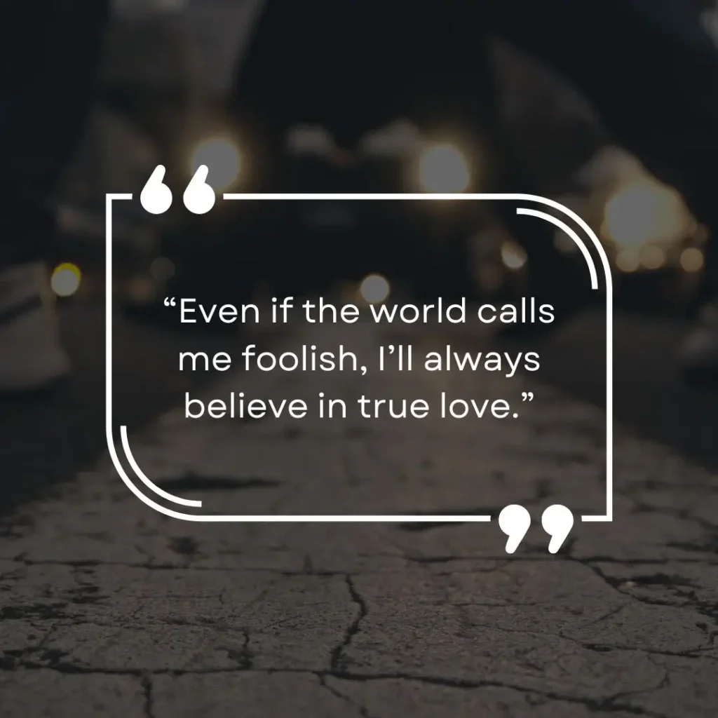 Hopeless Romantic Quotes That Will Make You Believe in Love Again