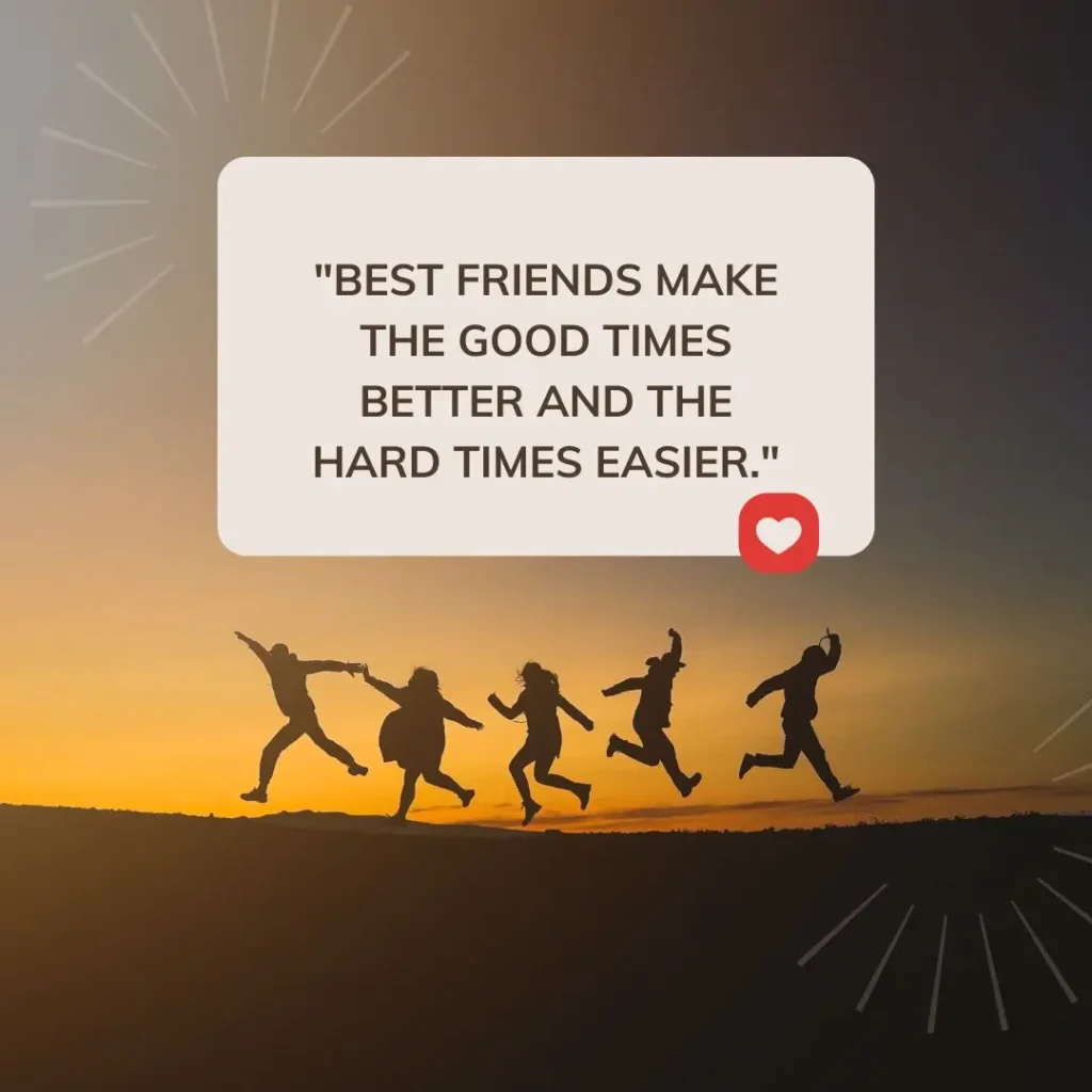 Heartfelt Quotes for Best Friends to Celebrate Your Bond