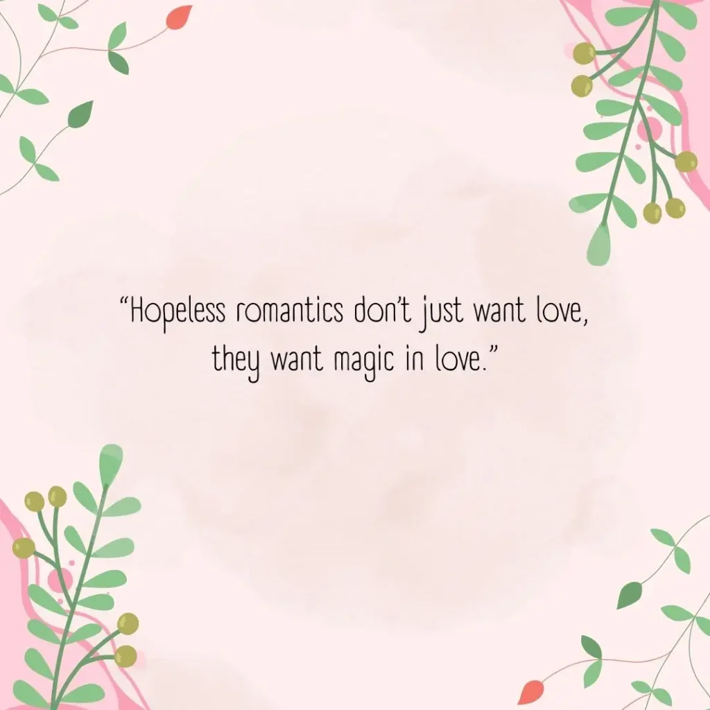 Hopeless Romantic Quotes That Will Make You Believe in Love Again