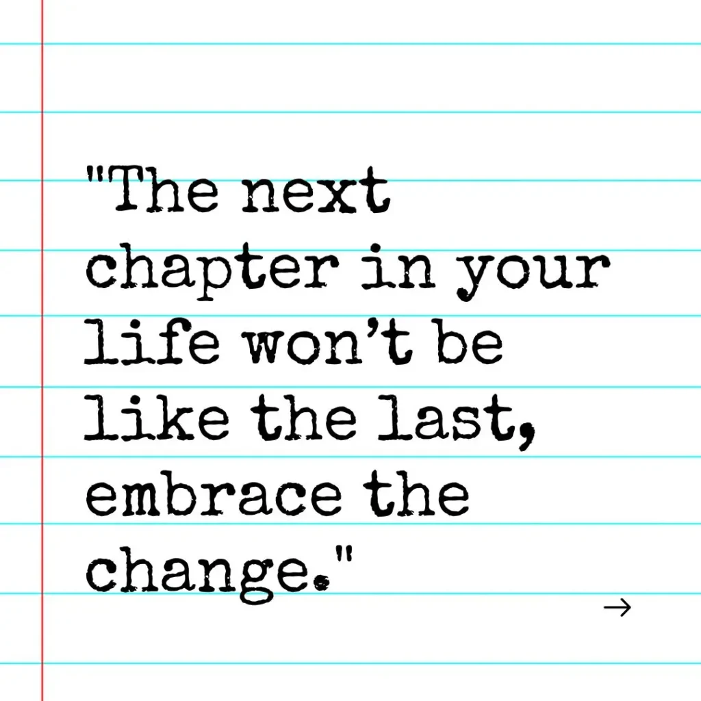 Inspiring New Chapter in Life Quotes to Embrace Fresh Beginnings Inspiring New Chapter in Life Quotes to Embrace Fresh Beginnings
