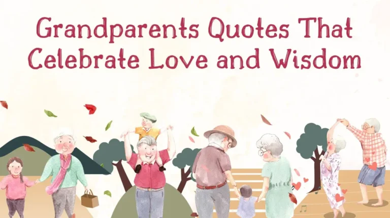 Grandparents Quotes That Celebrate Love and Wisdom