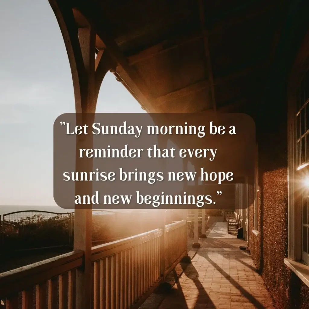Refreshing Sunday Morning Quotes to Brighten Your Soul and Start the Week Right