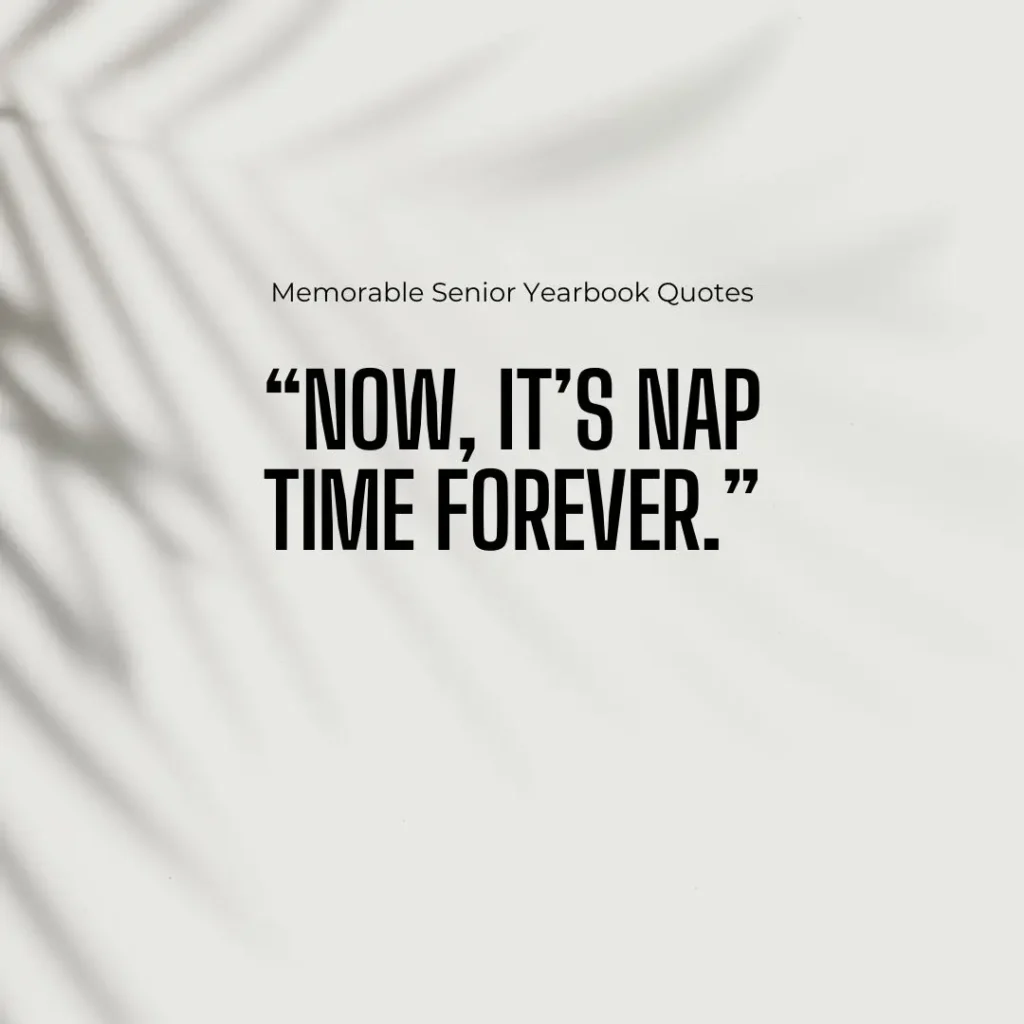 Iconic Senior Quotes to End High School with a Bang