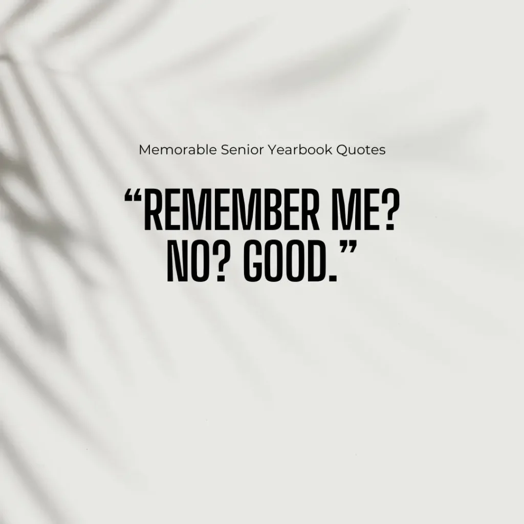 Iconic Senior Quotes to End High School with a Bang