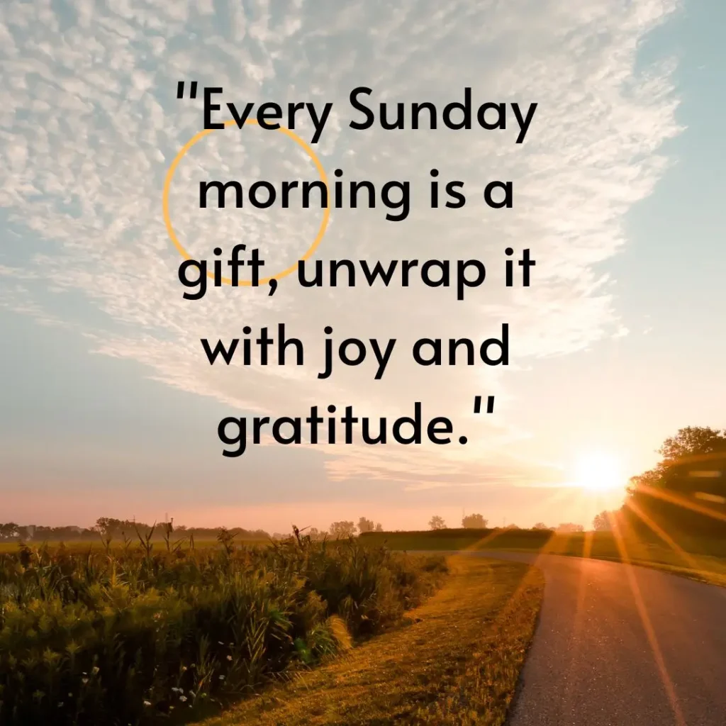 Refreshing Sunday Morning Quotes to Brighten Your Soul and Start the Week Right