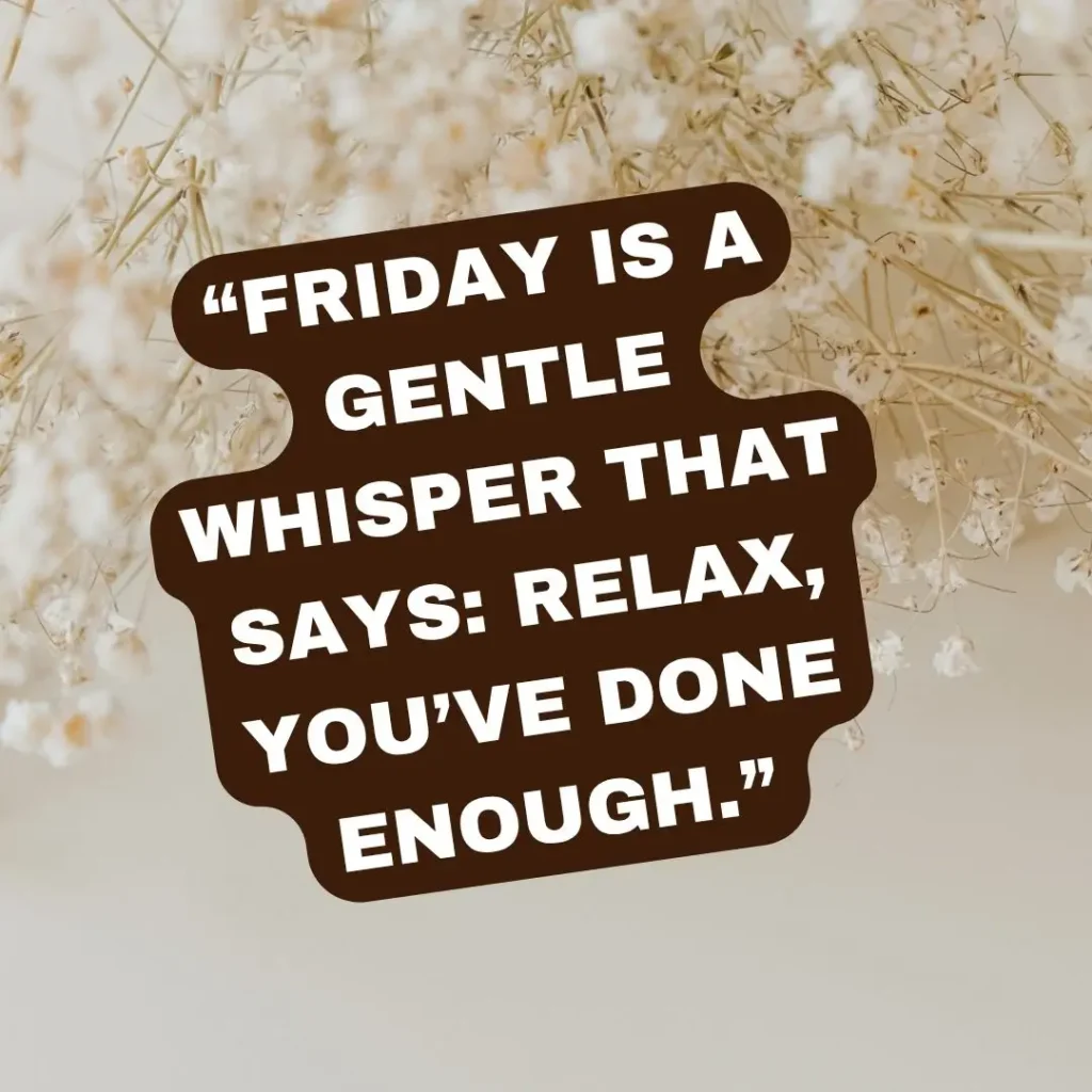 Inspiring Friday Quotes to Celebrate the Joy of the Weekend!