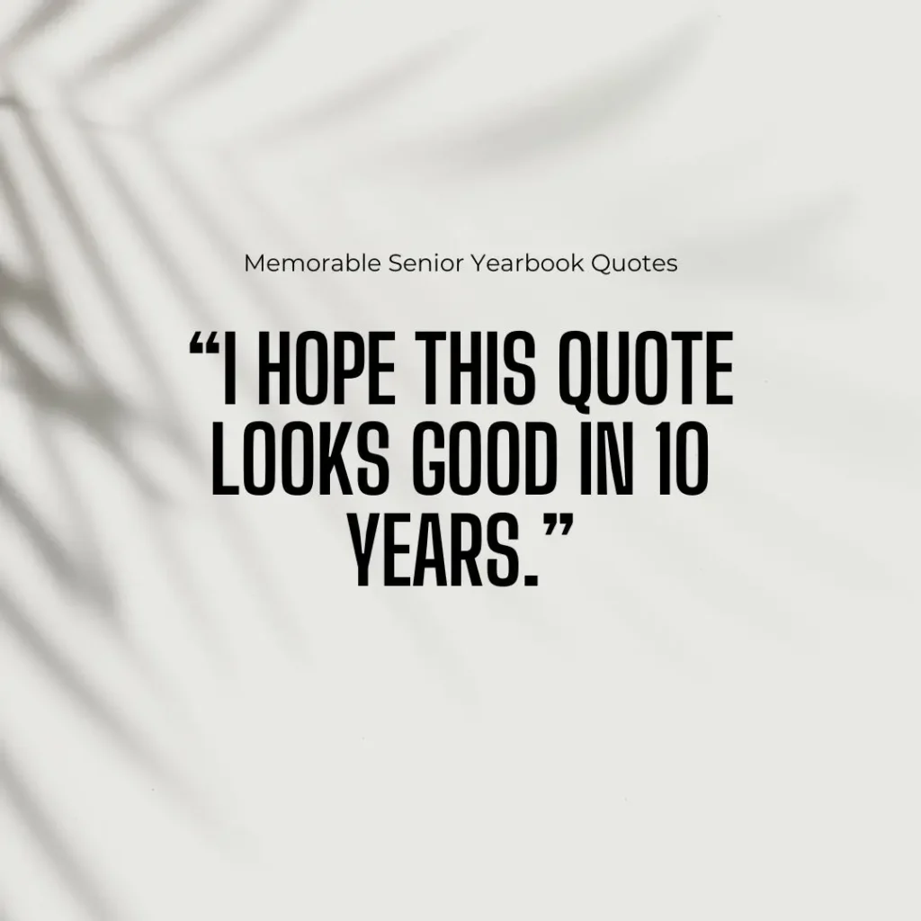 Iconic Senior Quotes to End High School with a Bang