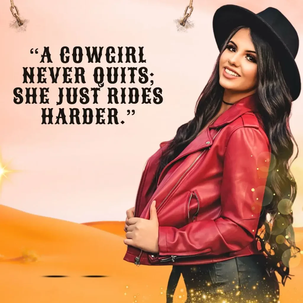 Cowgirl Quotes: Wild, Fearless, and Free Sayings to Inspire Your Inner Spirit