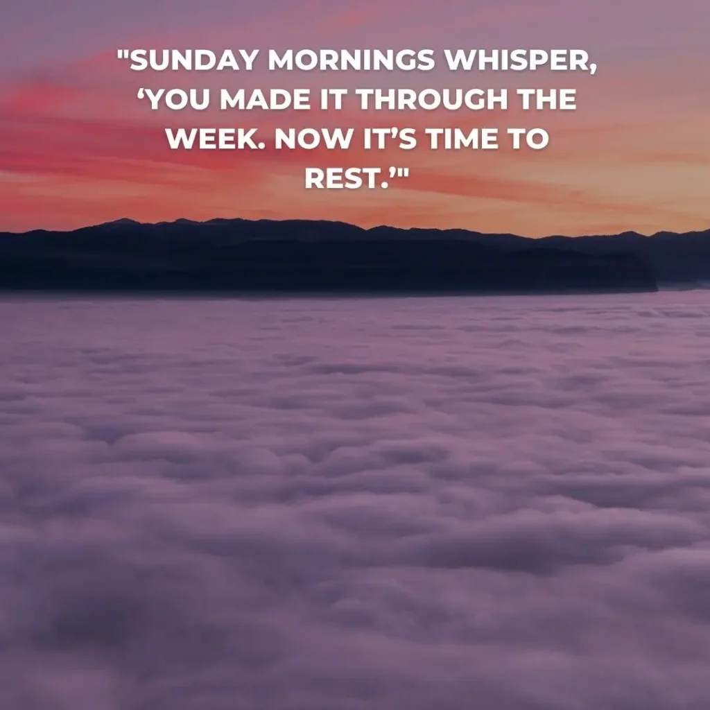 Refreshing Sunday Morning Quotes to Brighten Your Soul and Start the Week Right