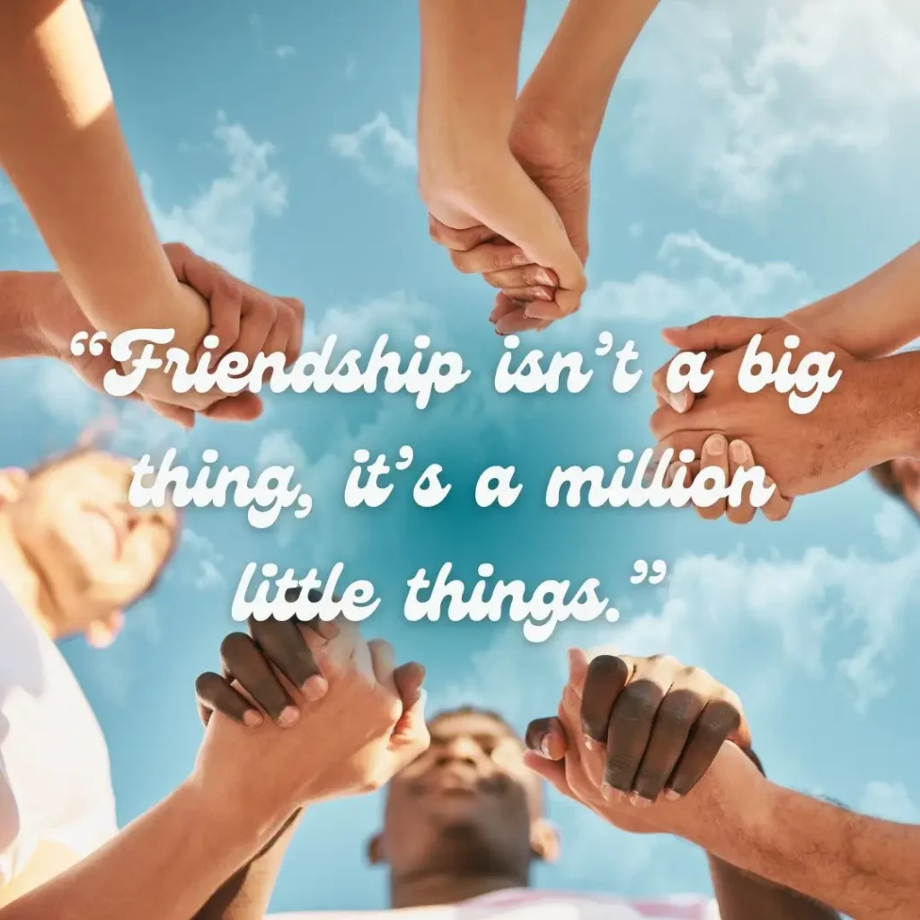 Quotes About Friendship to Celebrate Your True Bonds