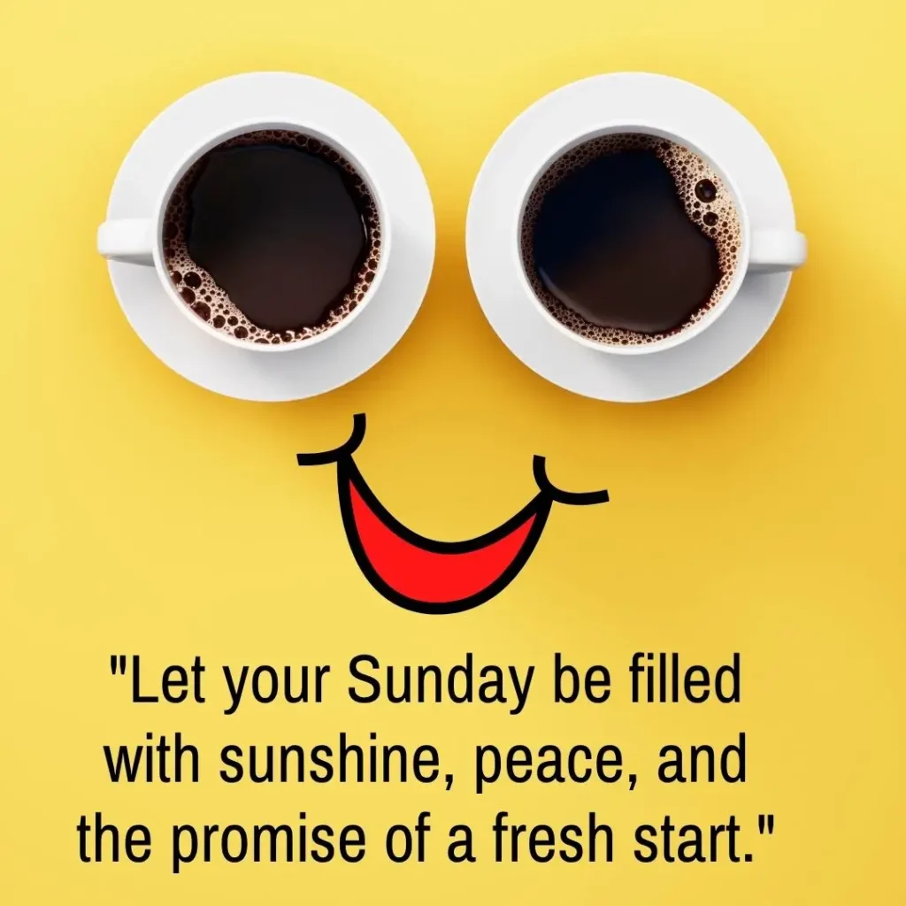 Refreshing Sunday Morning Quotes to Brighten Your Soul and Start the Week Right