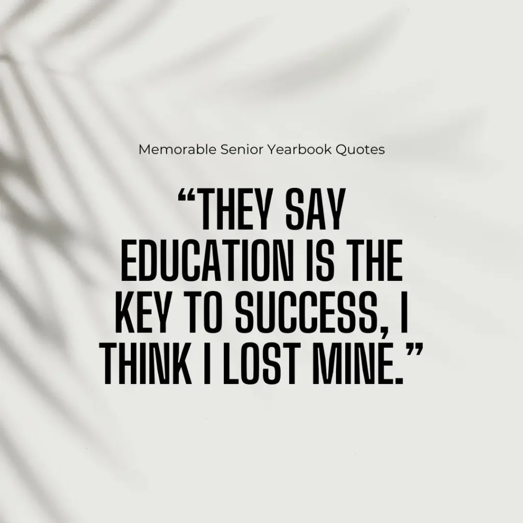 Iconic Senior Quotes to End High School with a Bang