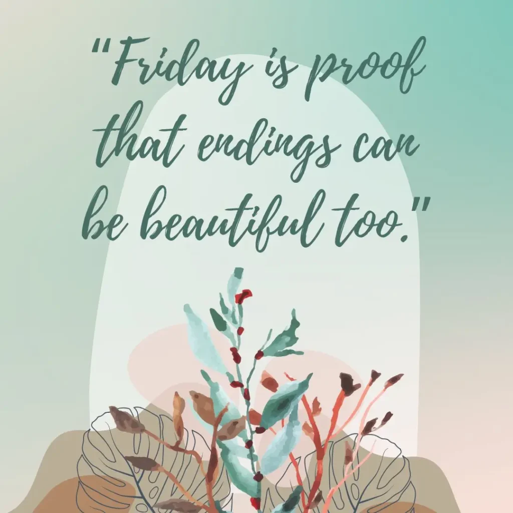 Inspiring Friday Quotes to Celebrate the Joy of the Weekend!