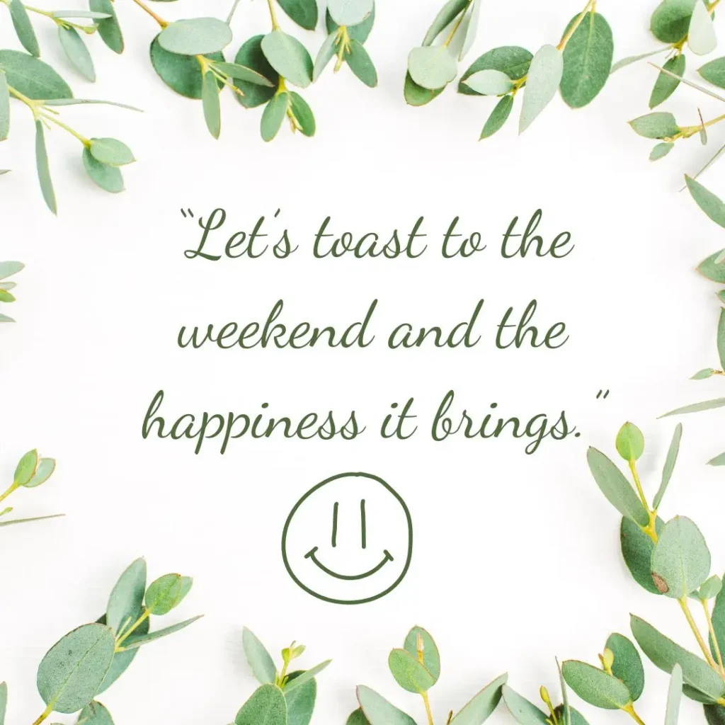 Inspiring Friday Quotes to Celebrate the Joy of the Weekend!