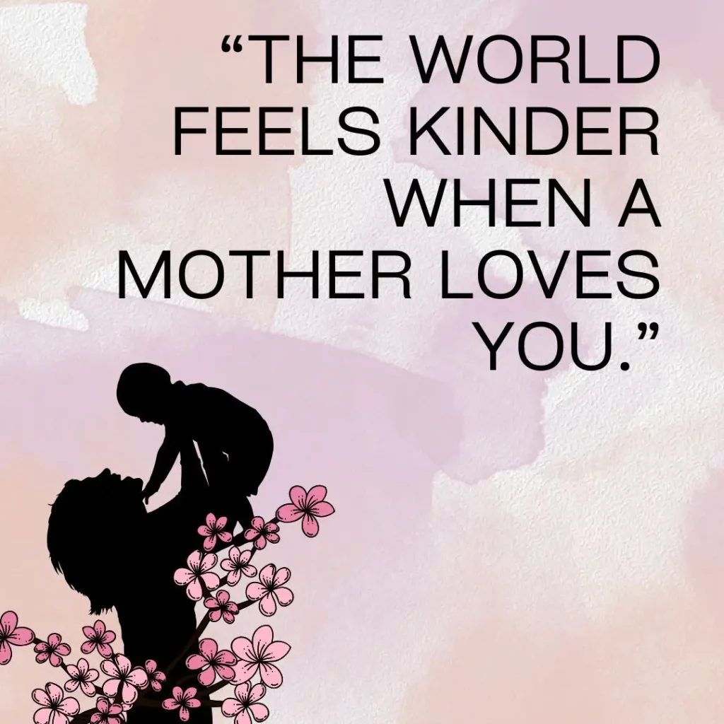 Mothers Love Quotes to Celebrate Unconditional Love
