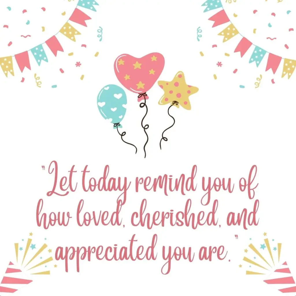 Heartfelt Birthday Quotes to Celebrate Life, Love & Laughter