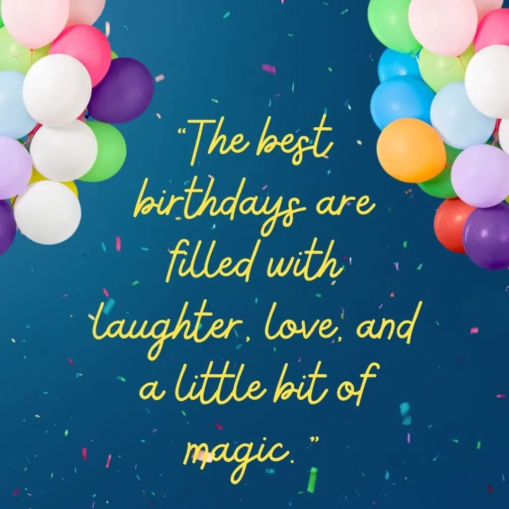 Heartfelt Birthday Quotes to Celebrate Life, Love & Laughter
