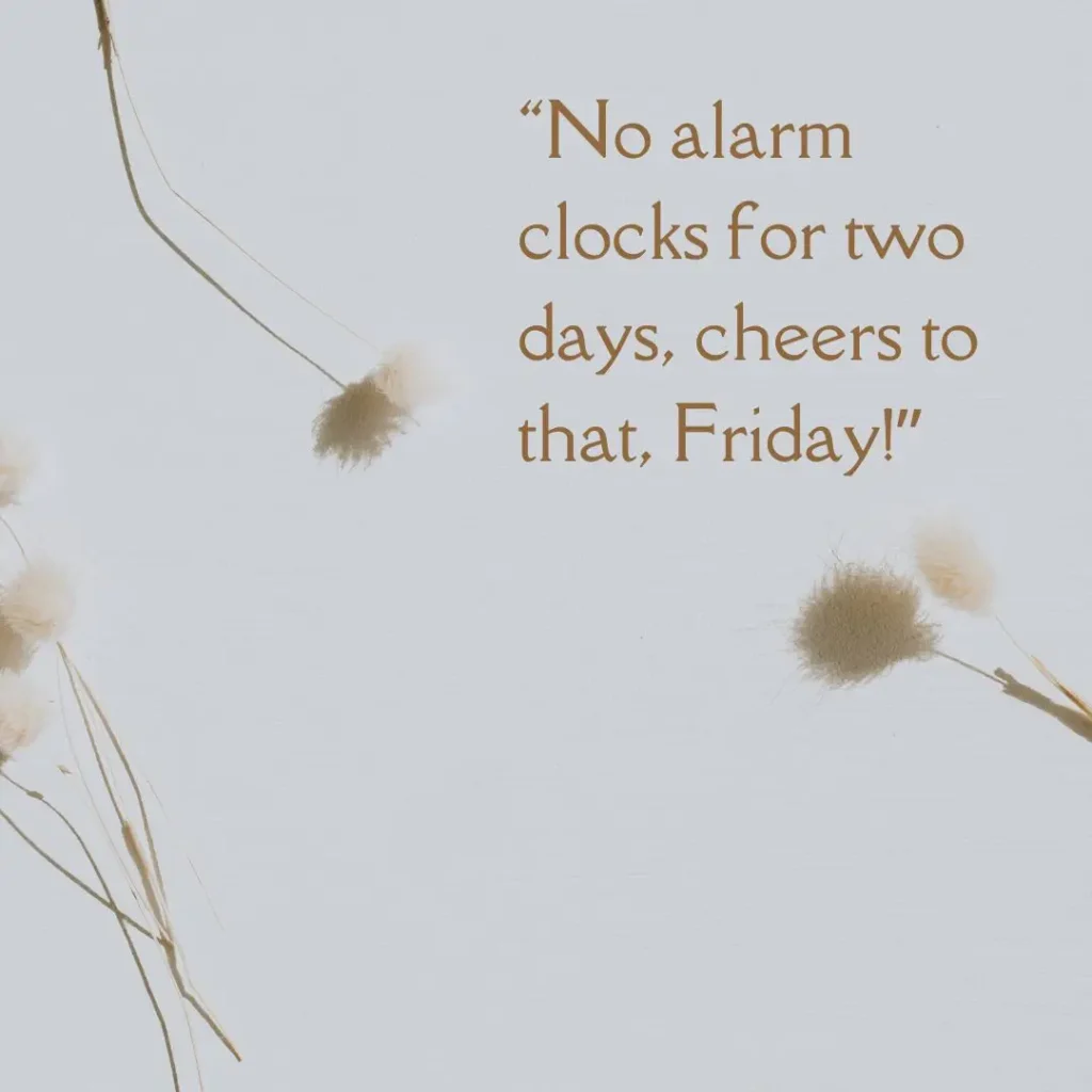 Inspiring Friday Quotes to Celebrate the Joy of the Weekend!