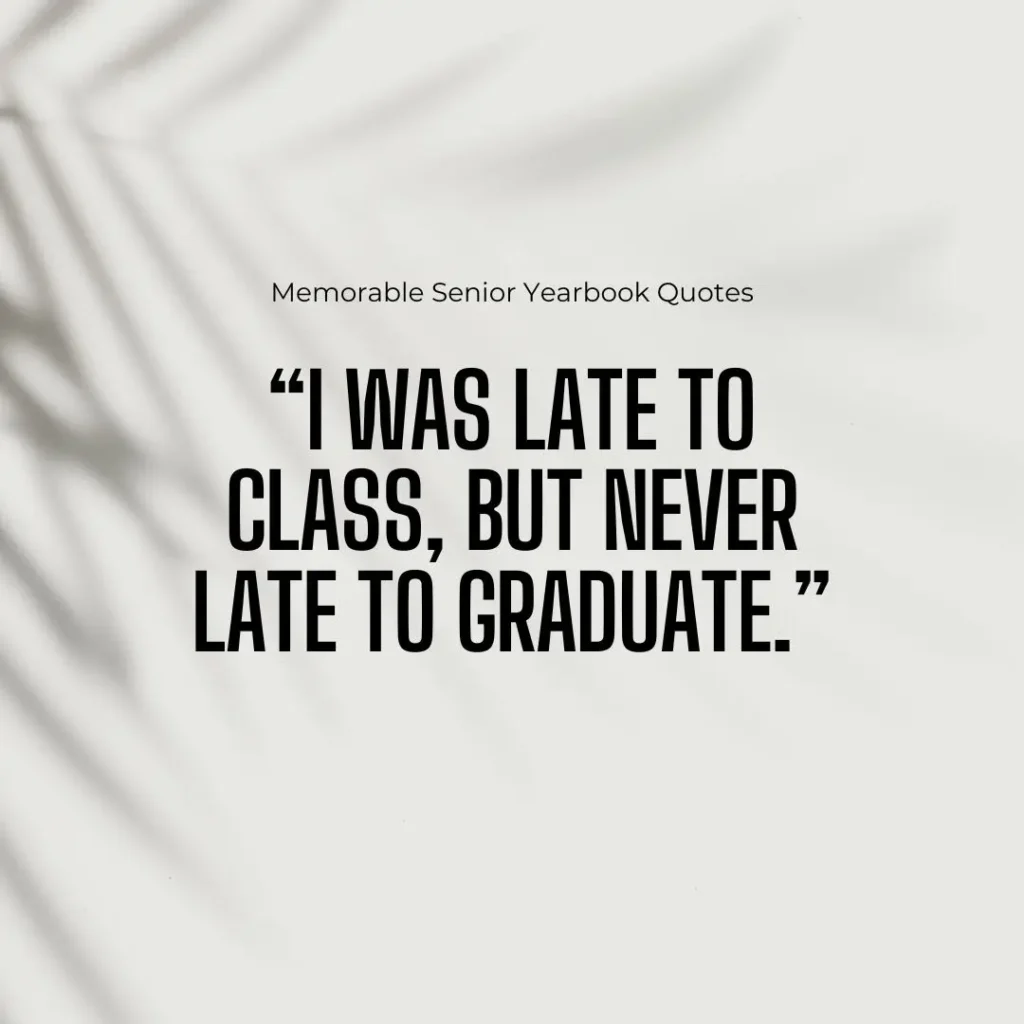 Iconic Senior Quotes to End High School with a Bang