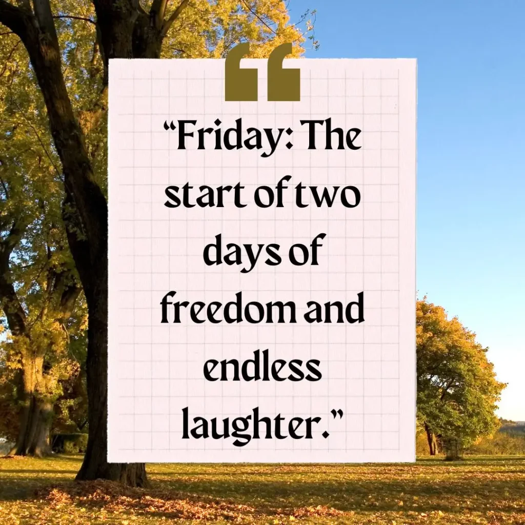 Inspiring Friday Quotes to Celebrate the Joy of the Weekend!
