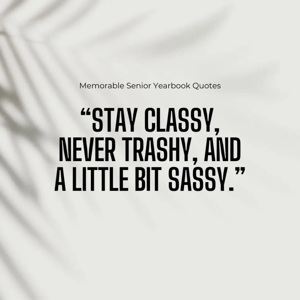 Iconic Senior Quotes to End High School with a Bang