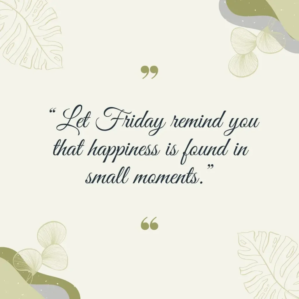 Inspiring Friday Quotes to Celebrate the Joy of the Weekend!