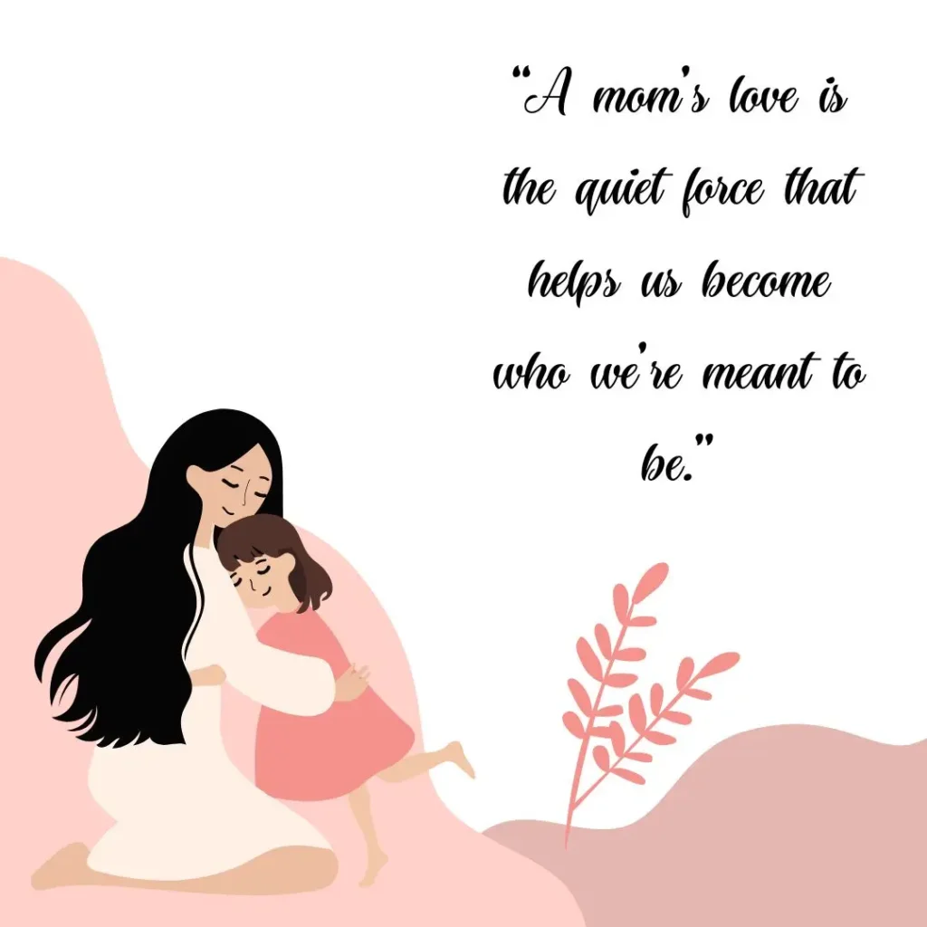 Mothers Love Quotes to Celebrate Unconditional Love