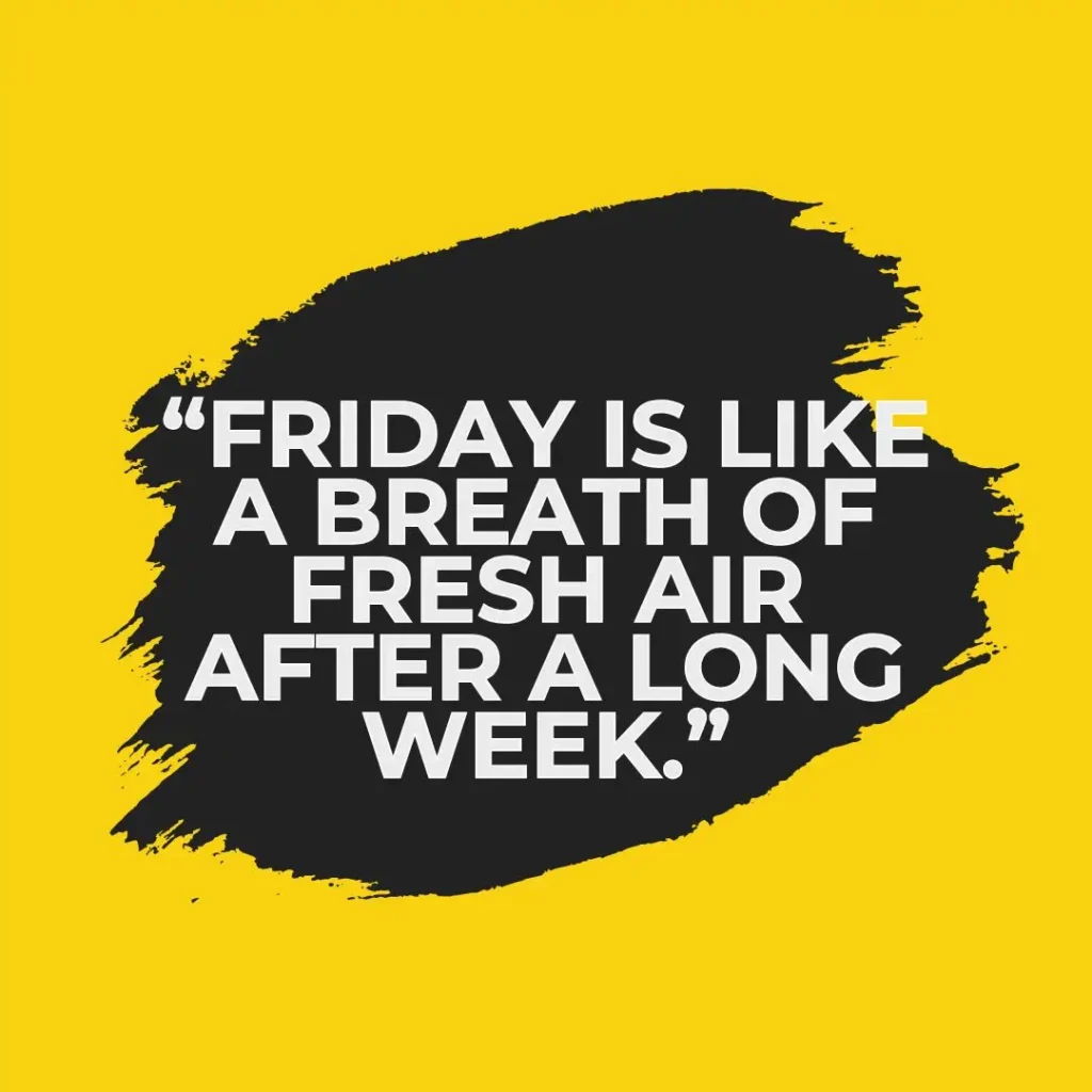 Inspiring Friday Quotes to Celebrate the Joy of the Weekend!