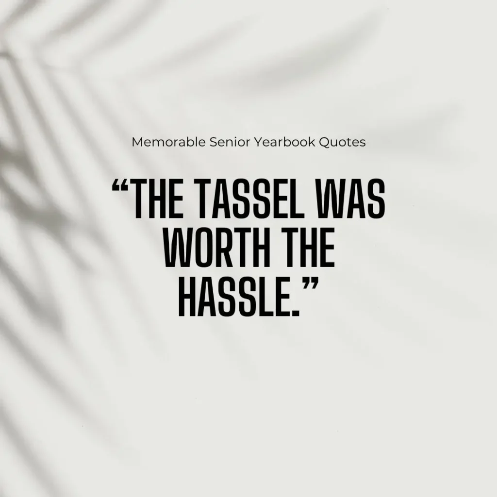 Iconic Senior Quotes to End High School with a Bang